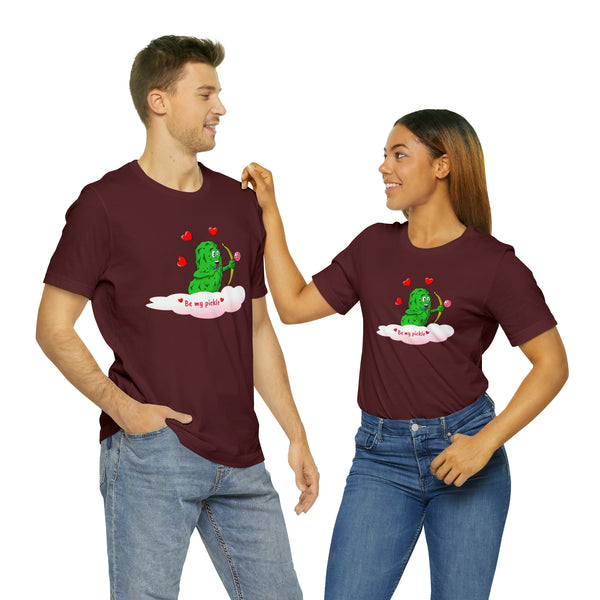 Be My Pickle Unisex T-Shirt