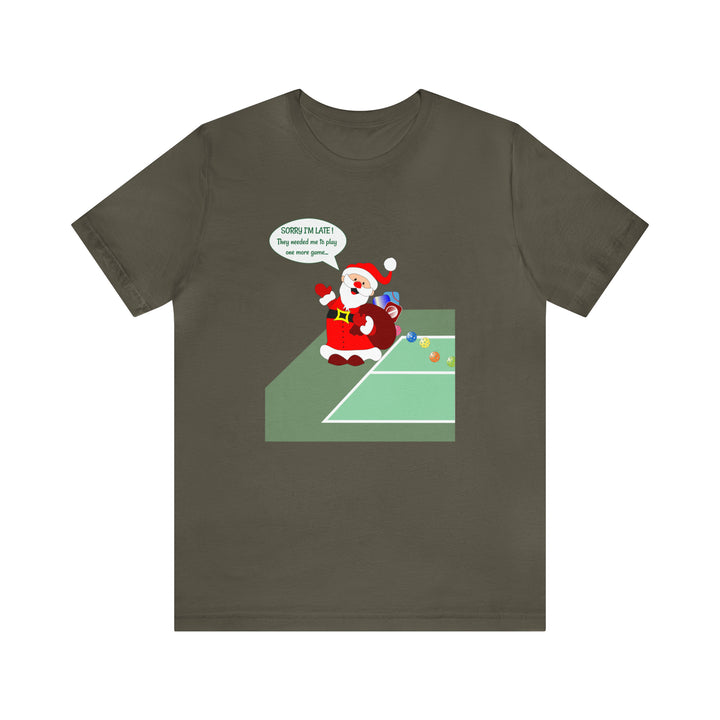 Pickleball Late Santa Unisex T-Shirt - Great Pickleball Stuff