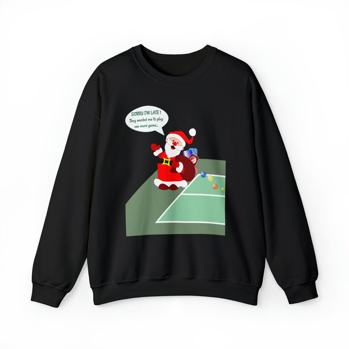 Pickleball Late Santa Unisex Crewneck Sweatshirt - Great Pickleball Stuff