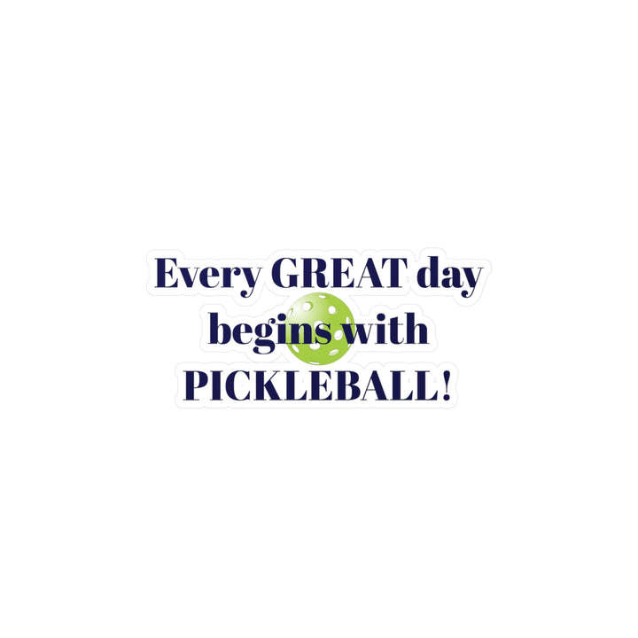 Every Great Day Begins with Pickleball Decal - Great Pickleball Stuff