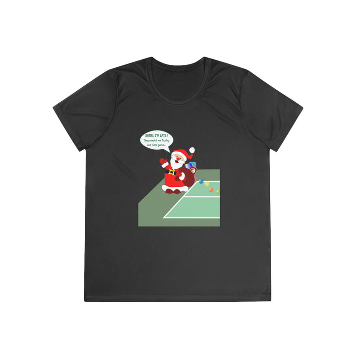 Pickleball Late Santa Women's Moisture-Wicking T-Shirt - Great Pickleball Stuff