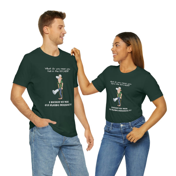 I Thought You Were Out Playing Pickleball? Unisex T-Shirt - Great Pickleball Stuff