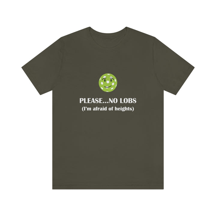 Please No Lobs-I'm Afraid of Heights Unisex T-Shirt - Great Pickleball Stuff