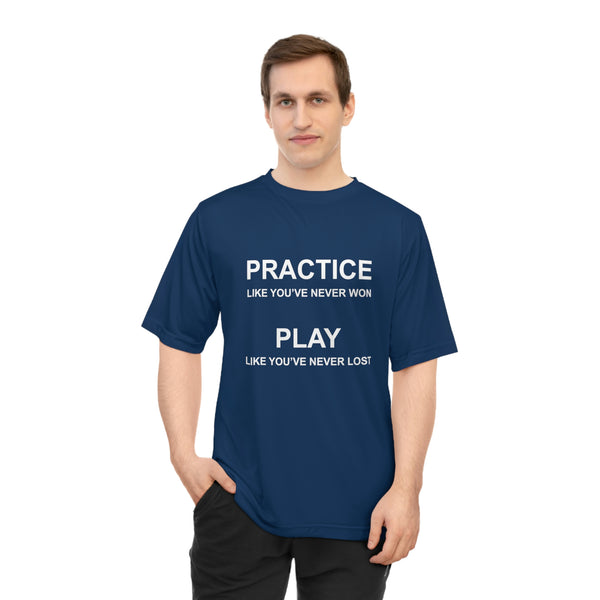 Practice Like You've Never Won (All Sports) Unisex Moisture-Wicking T-Shirt