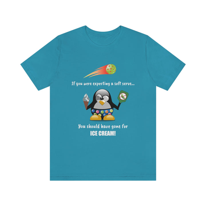 If You Were Expecting a Soft Serve, You Should Have Gone for Ice Cream-Penguin Unisex T-Shirt - Great Pickleball Stuff