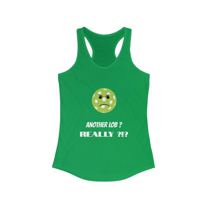 Another Lob-Really? Women's Racerback Tank - Great Pickleball Stuff