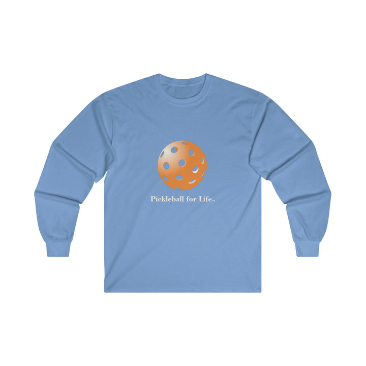 Pickleball for Life-Orange Ultra Cotton Long Sleeve Tee - Great Pickleball Stuff