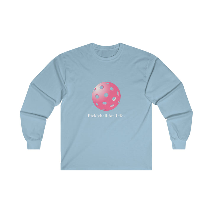 Pickleball for Life-Pink Ultra Cotton Long Sleeve Tee - Great Pickleball Stuff