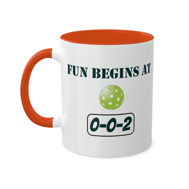 Fun Begins at 0-0-2 Coffee Mug-Great Pickleball Stuff