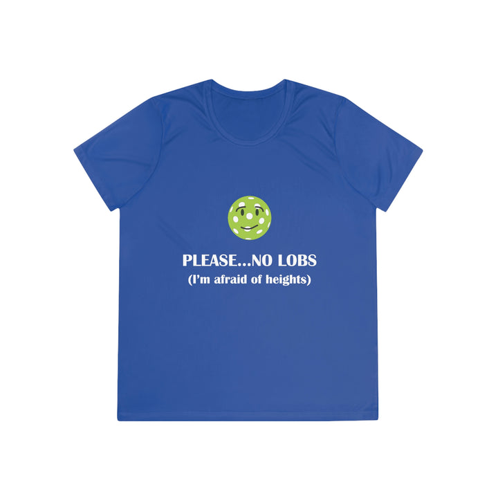 Please No Lobs-I'm Afraid of Heights Women's Moisture-Wicking T-Shirt - Great Pickleball Stuff