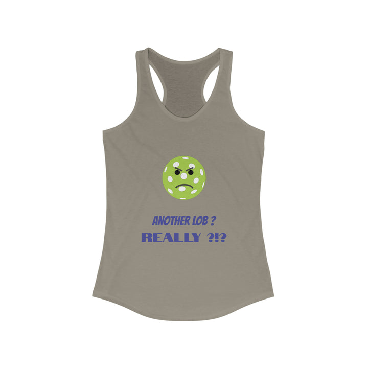 Another Lob-Really? Women's Racerback Tank - Great Pickleball Stuff