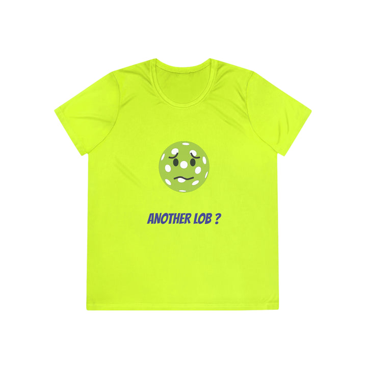 Another Lob? Women's Moisture-Wicking T-Shirt - Great Pickleball Stuff