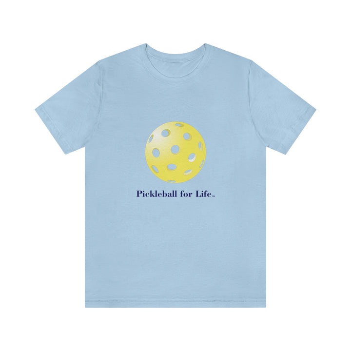 Pickleball for Life-Yellow Unisex T-Shirt - Great Pickleball Stuff