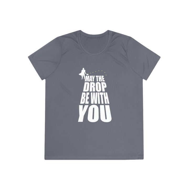 May the Drop Be With You Women's Moisture-Wicking T-Shirt - Great Pickleball Stuff