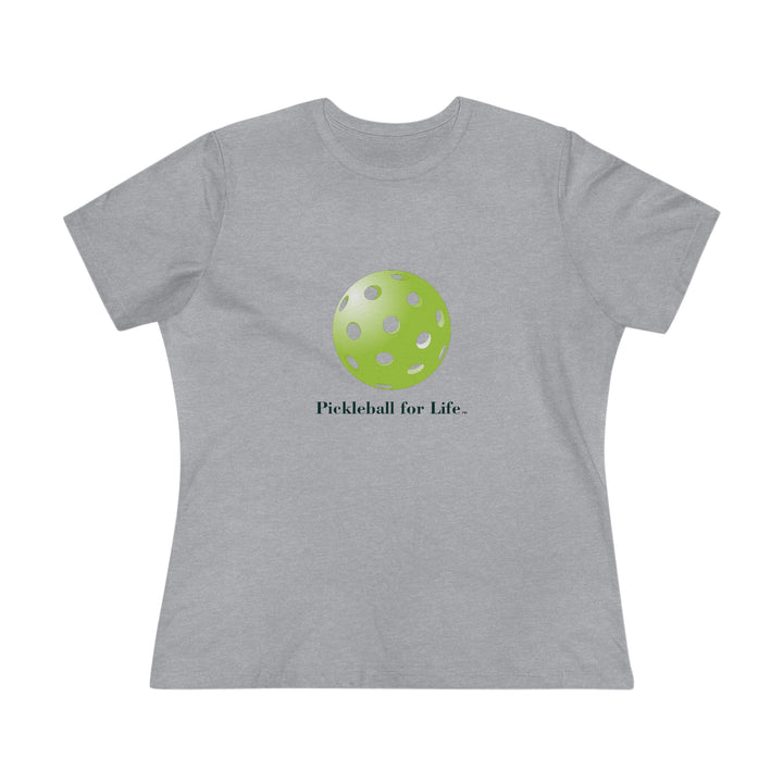 Pickleball for Life-Green Women's Relaxed-Fit T-shirt - Great Pickleball Stuff