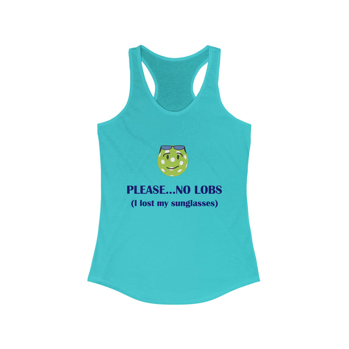 Please No Lobs-I Lost My Sunglasses Women's Racerback Tank - Great Pickleball Stuff