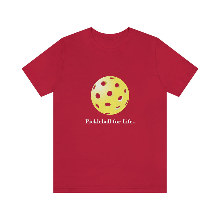 Pickleball for Life-Yellow Unisex T-Shirt - Great Pickleball Stuff