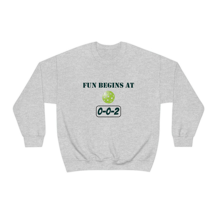 Fun Begins at 0-0-2 Unisex Crewneck Sweatshirt - Great Pickleball Stuff