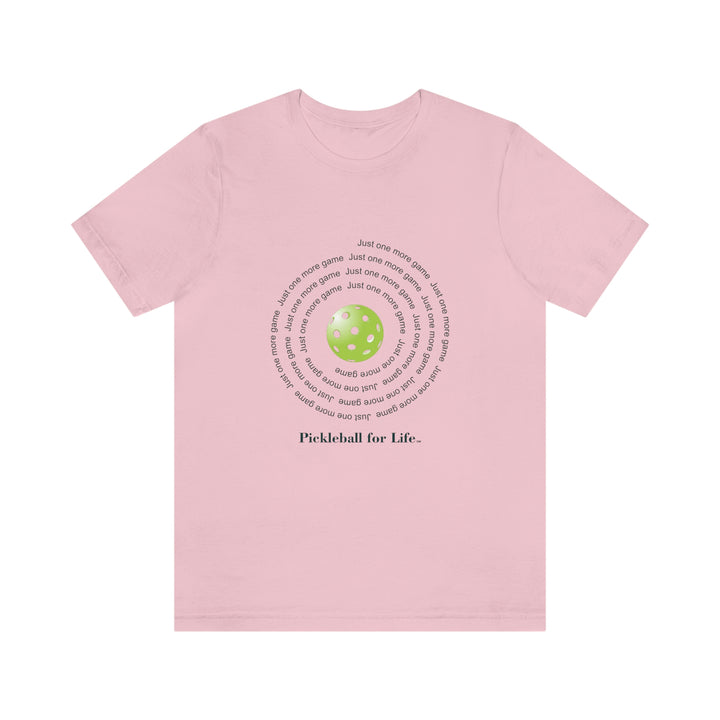 Just One More Game-Spiral Unisex T-Shirt - Great Pickleball Stuff