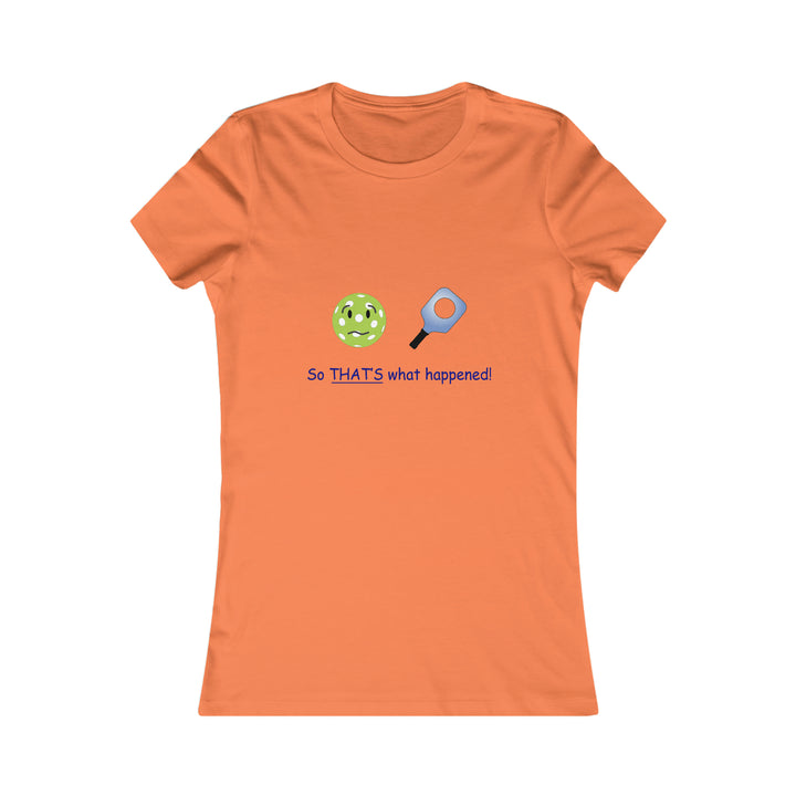 So That's What Happened! Women's Slim-Fit Premium Cotton T-Shirt - Great Pickleball Stuff