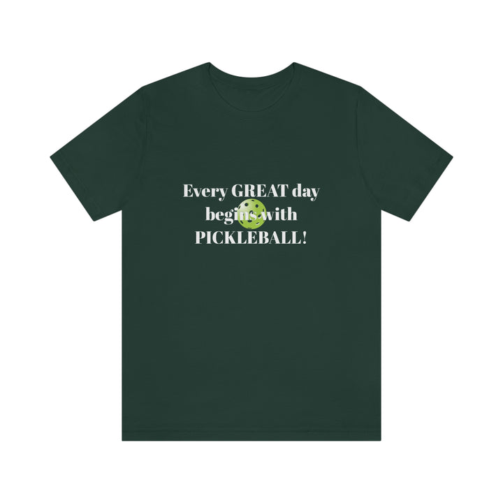 Every Great Day Begins with Pickleball! Unisex T-Shirt - Great Pickleball Stuff