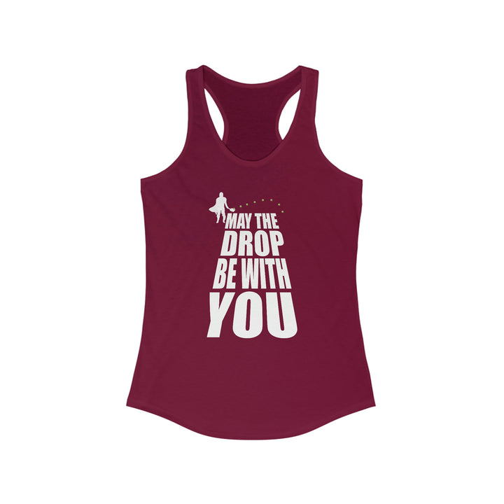 May the Drop Be With You Women's Racerback Tank - Great Pickleball Stuff