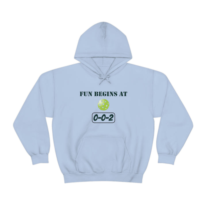 Fun Begins at 0-0-2 Unisex Hoodie - Great Pickleball Stuff