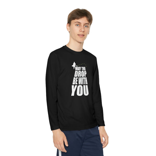 May the Drop Be With You Youth Long Sleeve Moisture-Wicking T-Shirt - Great Pickleball Stuff