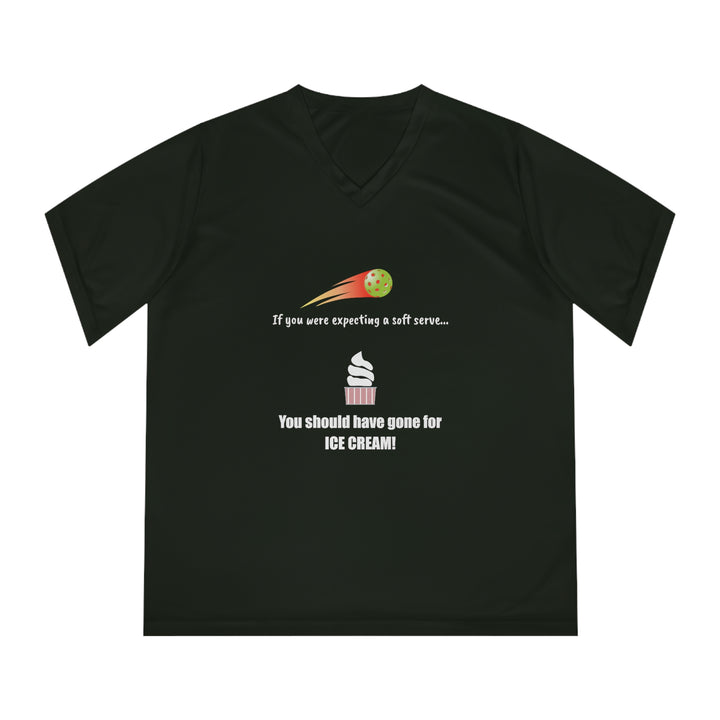 If You Were Expecting a Soft Serve, You Should have Gone for Ice Cream! Women's Moisture-Wicking V-Neck T-Shirt - Great Pickleball Stuff