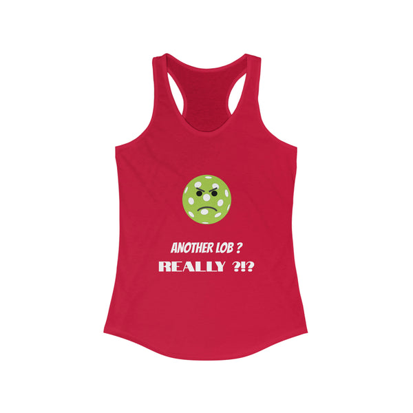 Another Lob-Really? Women's Racerback Tank - Great Pickleball Stuff