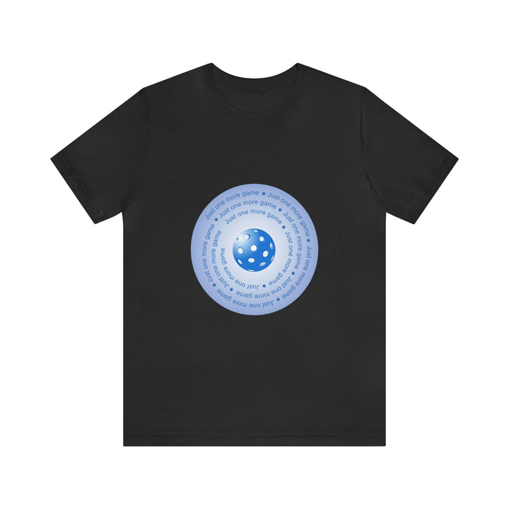 Just One More Game-Blue Unisex T-Shirt - Great Pickleball Stuff