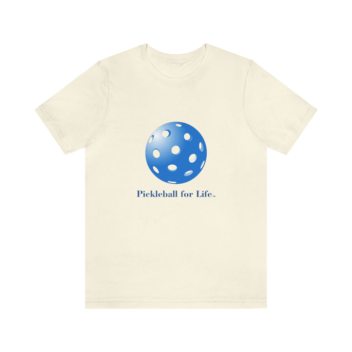 Pickleball for Life-Blue Unisex T-Shirt - Great Pickleball Stuff