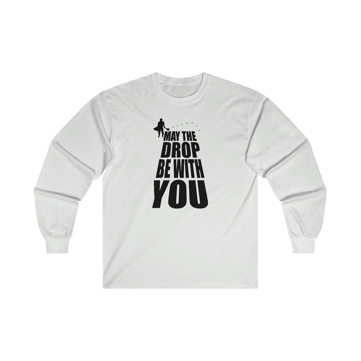 May the Drop Be With You Ultra Cotton Long Sleeve Tee - Great Pickleball Stuff