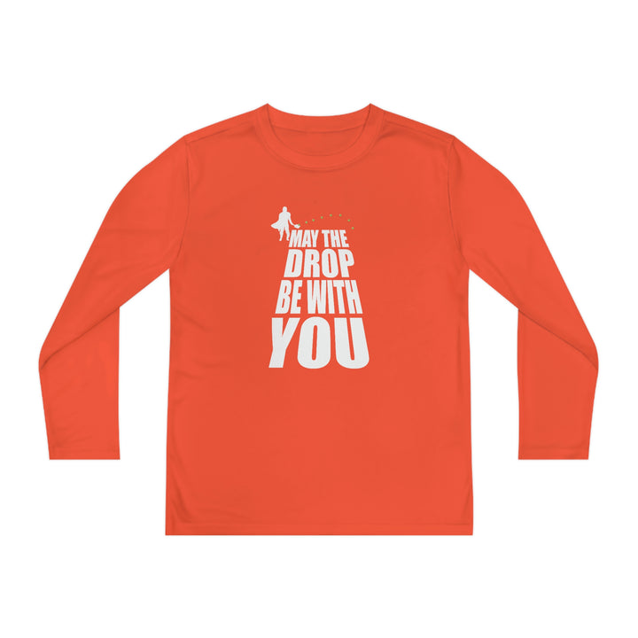 May the Drop Be With You Youth Long Sleeve Moisture-Wicking T-Shirt - Great Pickleball Stuff