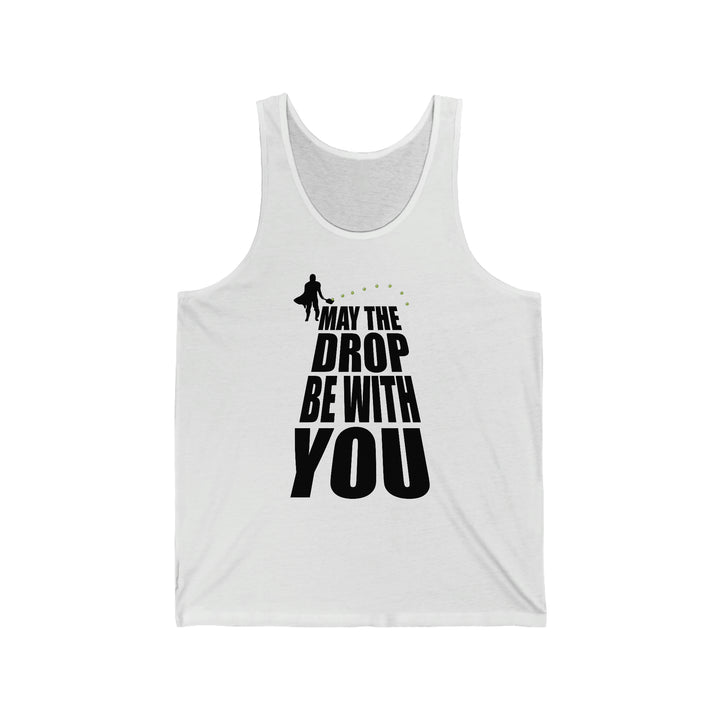 May the Drop Be With You Unisex Cotton Tank - Great Pickleball Stuff