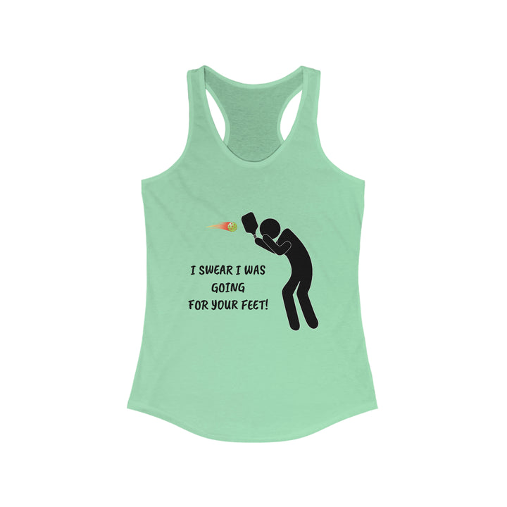 I Swear I Was Going For Your Feet! Women's Racerback Tank - Great Pickleball Stuff