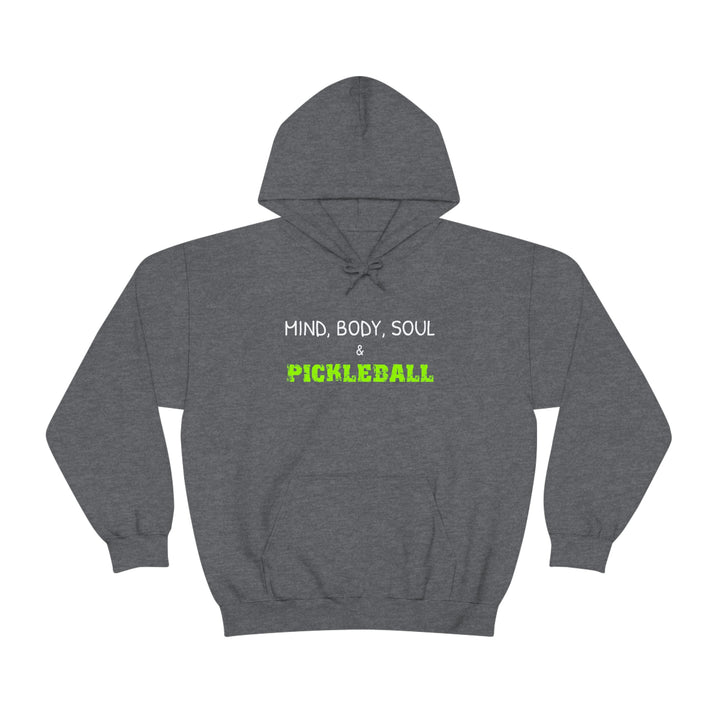 Mind, Body, Soul & Pickleball Unisex Hoodie - Great Pickleball Stuff