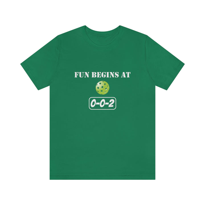 Fun Begins at 0-0-2 Unisex T-Shirt - Great Pickleball Stuff