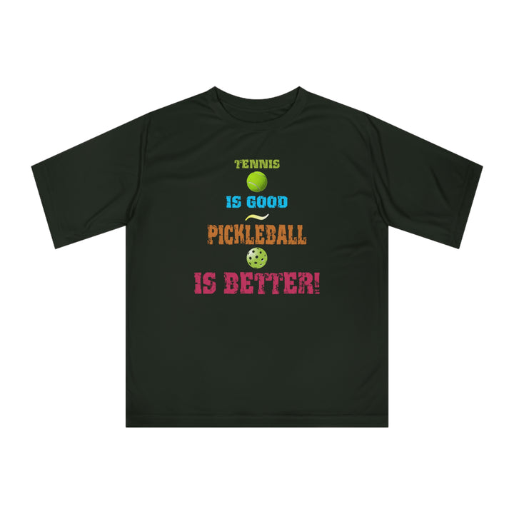 Tennis is Good, Pickleball is Better! Unisex Moisture-Wicking T-Shirt - Great Pickleball Stuff