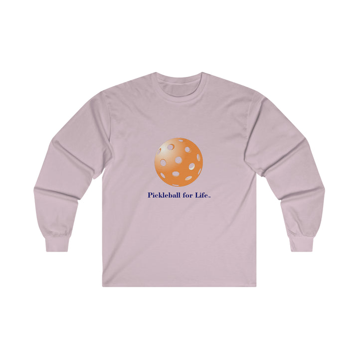 Pickleball for Life-Orange Ultra Cotton Long Sleeve Tee - Great Pickleball Stuff