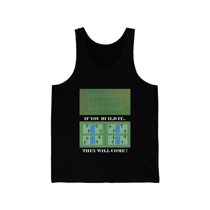 If You Build It They Will Come Unisex Cotton Tank - Great Pickleball Stuff