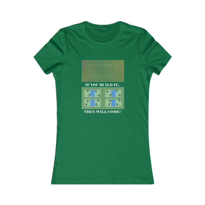 If You Build It They Will Come Women's Slim-Fit Premium Cotton T-Shirt - Great Pickleball Stuff