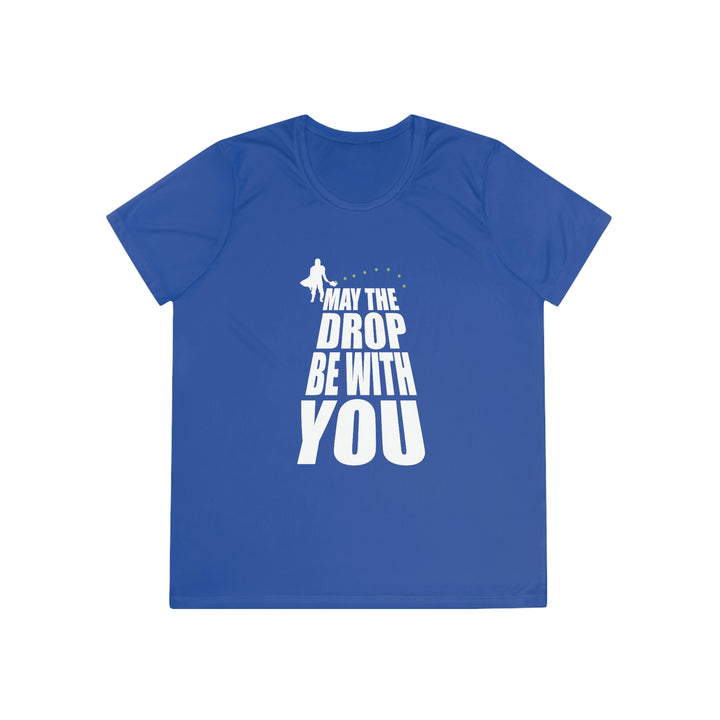 May the Drop Be With You Women's Moisture-Wicking T-Shirt - Great Pickleball Stuff