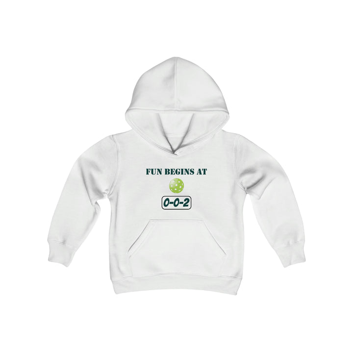 Fun Begins at 0-0-2 Youth Hoodie - Great Pickleball Stuff