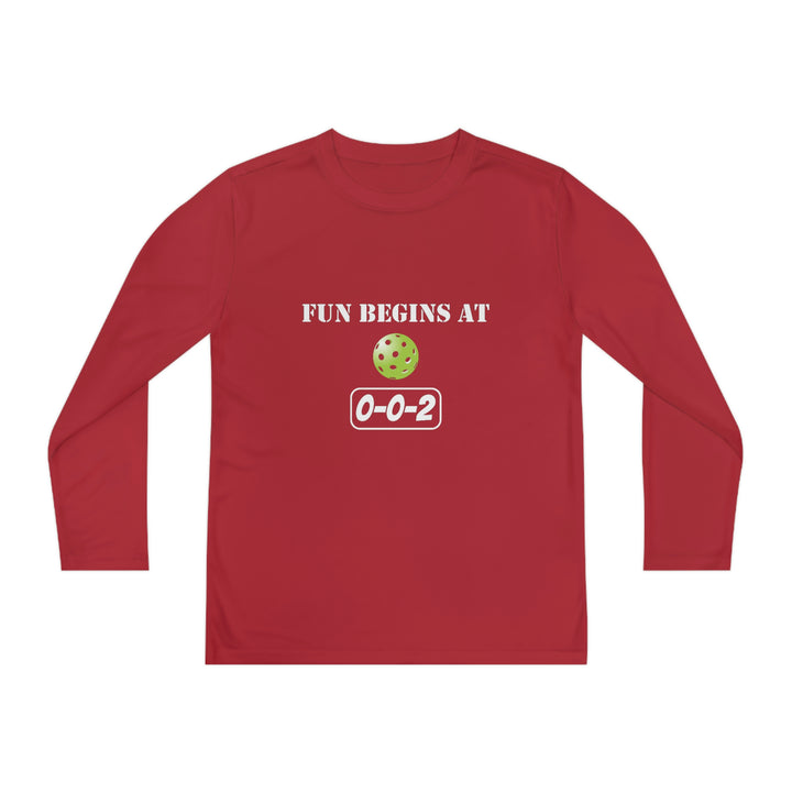 Fun Begins at 0-0-2 Youth Long Sleeve Moisture-Wicking T-Shirt - Great Pickleball Stuff