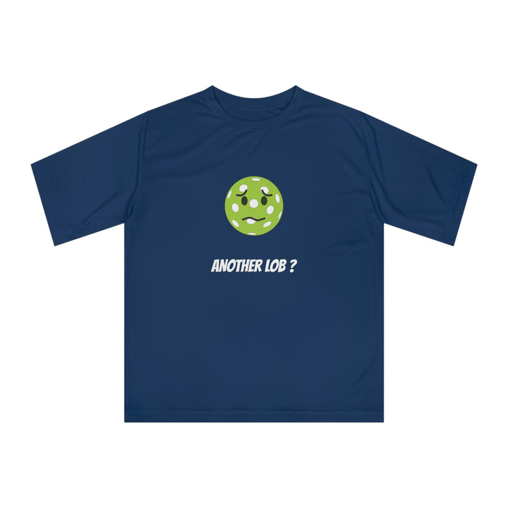 Another Lob? Unisex Moisture-Wicking T-Shirt - Great Pickleball Stuff