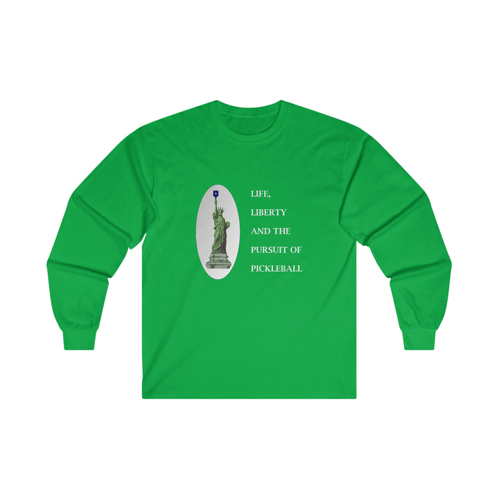 Life, Liberty & the Pursuit of Pickleball Ultra Cotton Long Sleeve Tee - Great Pickleball Stuff