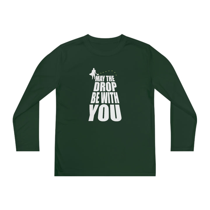 May the Drop Be With You Youth Long Sleeve Moisture-Wicking T-Shirt - Great Pickleball Stuff