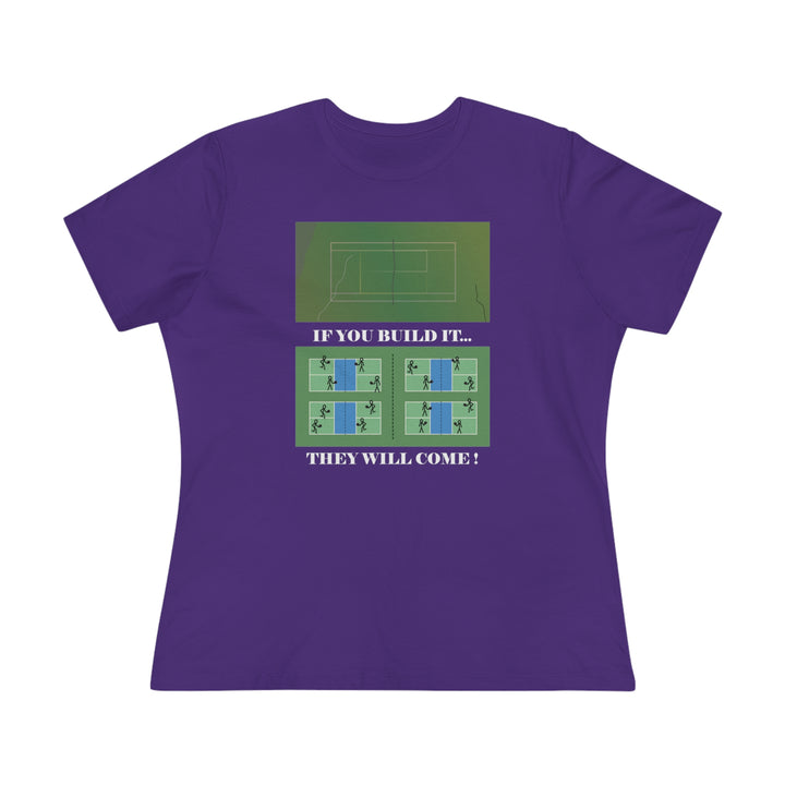 If You Build It They Will Come Women's Relaxed-Fit T-shirt - Great Pickleball Stuff