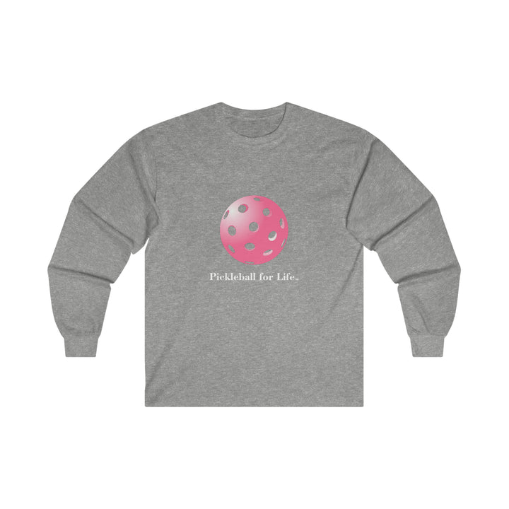 Pickleball for Life-Pink Ultra Cotton Long Sleeve Tee - Great Pickleball Stuff